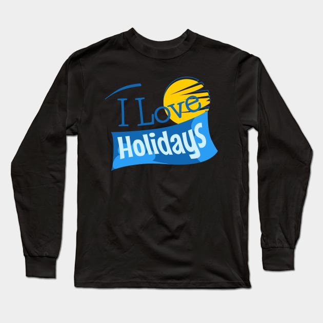 I love heart holidays Long Sleeve T-Shirt by Nana On Here